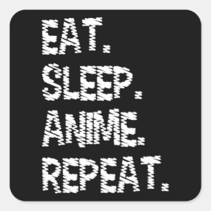 Eat Sleep Anime Repeat  Design for Anime Lover Square Sticker