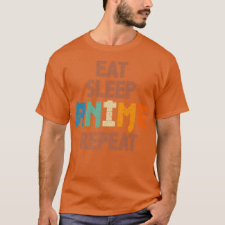 Eat Sleep Anime Repeat, Funny Anime For Men Women, T-Shirt