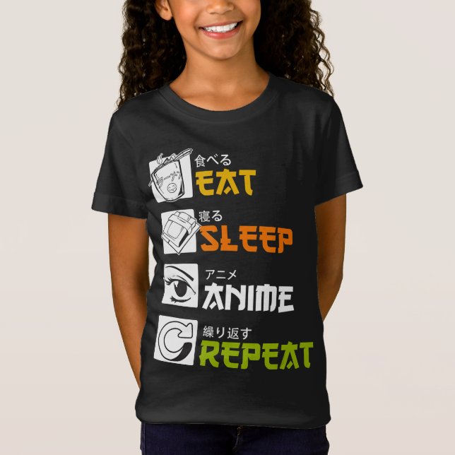 eat sleep anime repeat |funny japanese manga T-Shirt (Front)