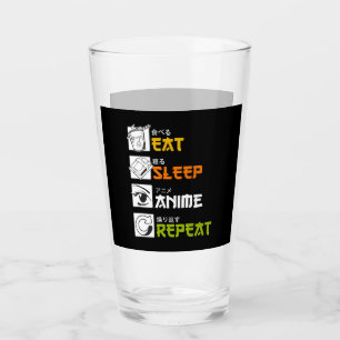 Eat Sleep Anime Repeat Gift Idea Cosplayer Glass