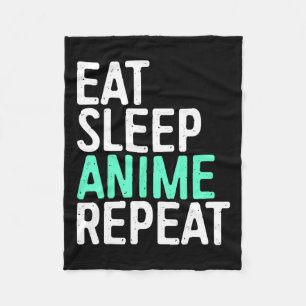 Eat Sleep Anime Repeat Japanese Animation Lover  Fleece Blanket