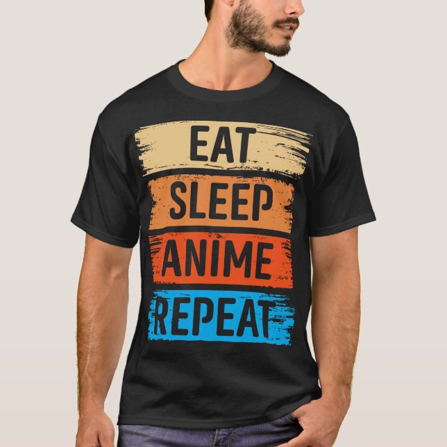 Eat Sleep Anime Repeat T-Shirt (Front)