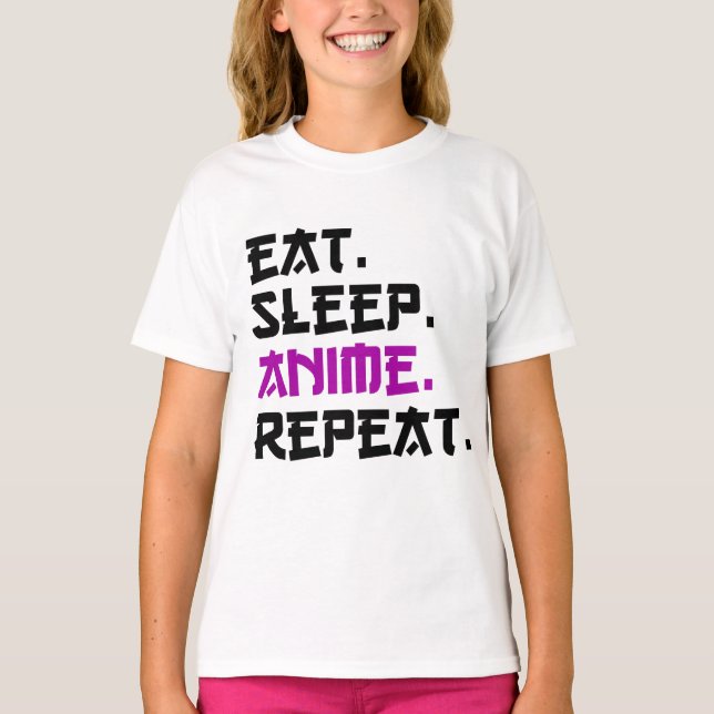 Eat Sleep Anime Repeat   T-Shirt (Front)