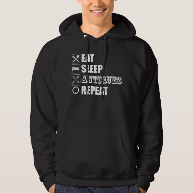 Eat. Sleep. Antiques. Repeat Hoodie (Front)