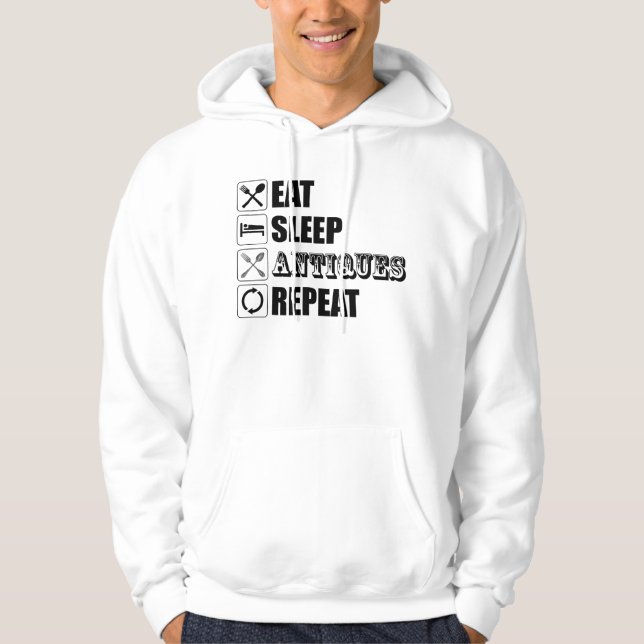 Eat. Sleep. Antiques. Repeat Hoodie (Front)