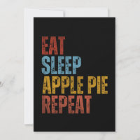 EAT SLEEP APPLE PIE REPEAT