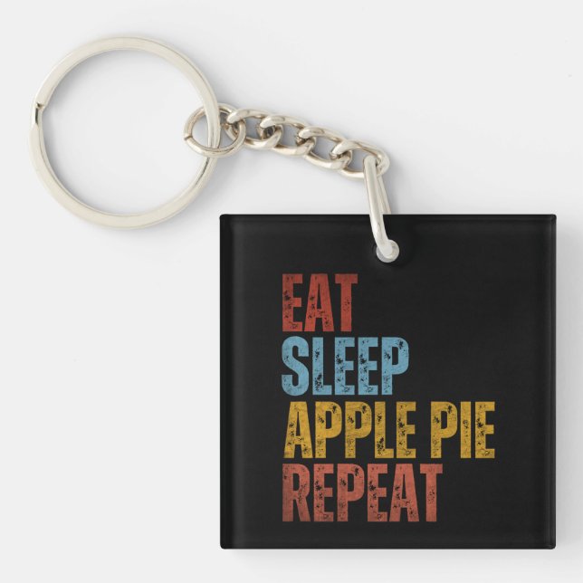 EAT SLEEP APPLE PIE REPEAT KEY RING (Front)