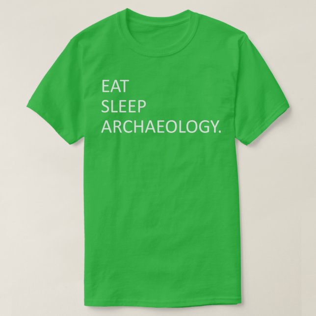 Eat Sleep Archaeology T-Shirt (Design Front)