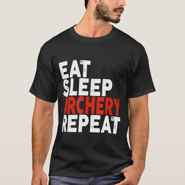 Eat Sleep Archery Repeat  Archery Tee (Front)
