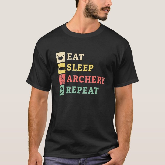 Eat Sleep Archery Repeat Arrow Bow Hunting T-Shirt (Front)