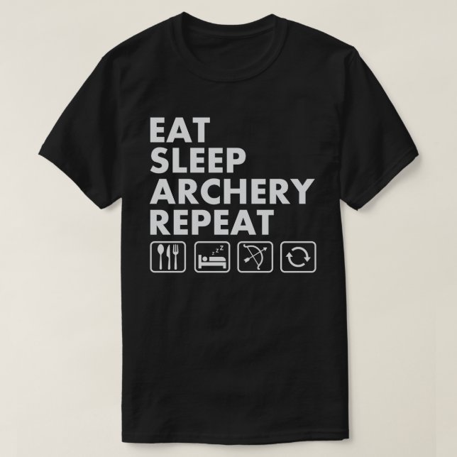 Eat Sleep Archery Repeat Funny Archer T-Shirt (Design Front)