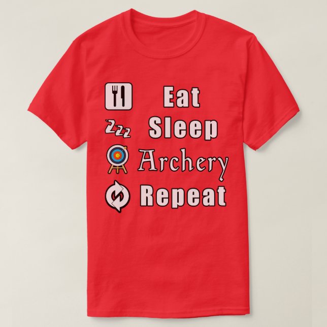 Eat Sleep Archery Repeat  T-Shirt (Design Front)