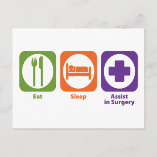 Eat Sleep Assist in Surgery Postcard