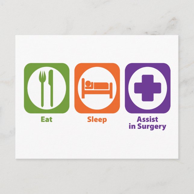 Eat Sleep Assist in Surgery Postcard (Front)