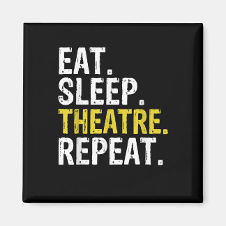 Eat Sleep Atre Repeat Actor Gift Magnet