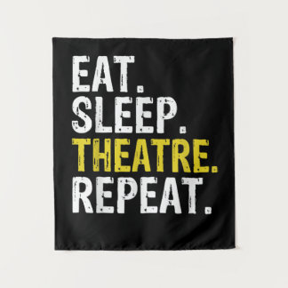 Eat Sleep Atre Repeat Actor Gift Tapestry