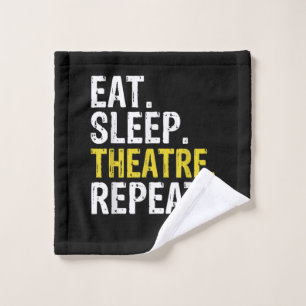Eat Sleep Atre Repeat Actor Gift Wash Cloth
