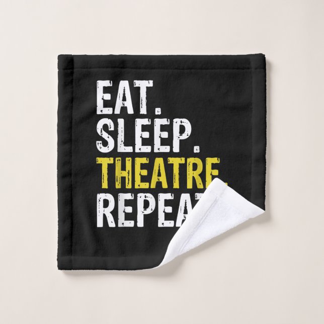 Eat Sleep Atre Repeat Actor Gift Wash Cloth (Wash Cloth)