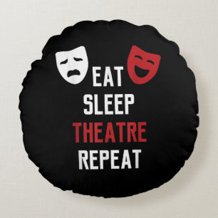 Eat Sleep Atre Repeat - Musical Broadway Actor Gif Round Cushion