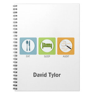 Eat Sleep Audit! Spiral Notebook
