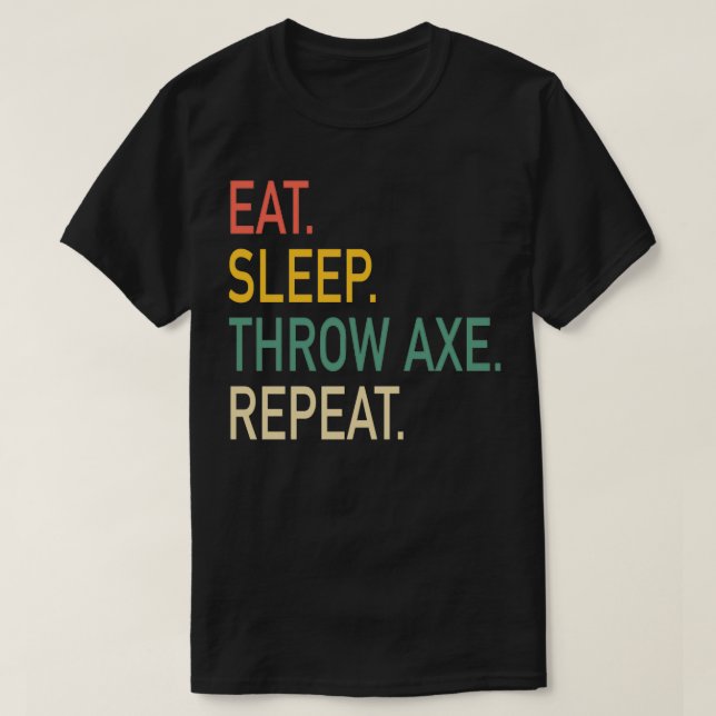 Eat sleep axe throw repetition retro T-Shirt (Design Front)