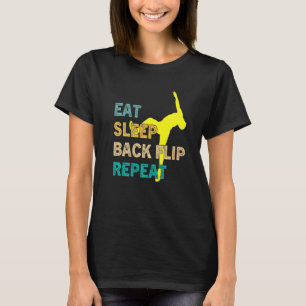 Eat Sleep Back Flip Repeat Acrobat Gymnastics Par T-Shirt