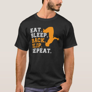 Eat Sleep Back Flip Repeat Hobby Activity Outdoor T-Shirt