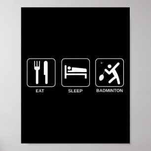 Eat Sleep Badminton, Badminton Player  Poster
