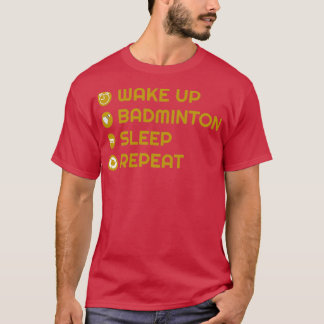 Eat sleep badminton Gold T T-Shirt