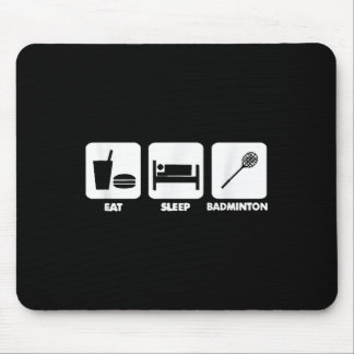 Eat Sleep Badminton Mouse Pad