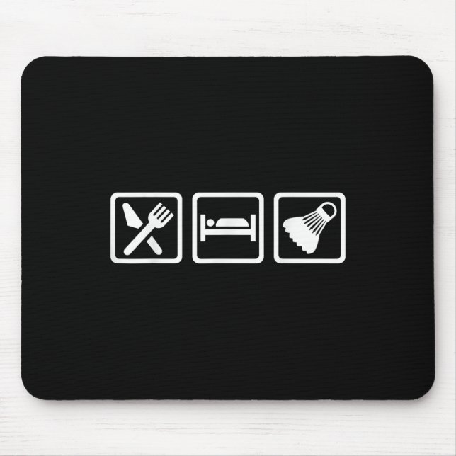 Eat Sleep Badminton  Mouse Pad (Front)