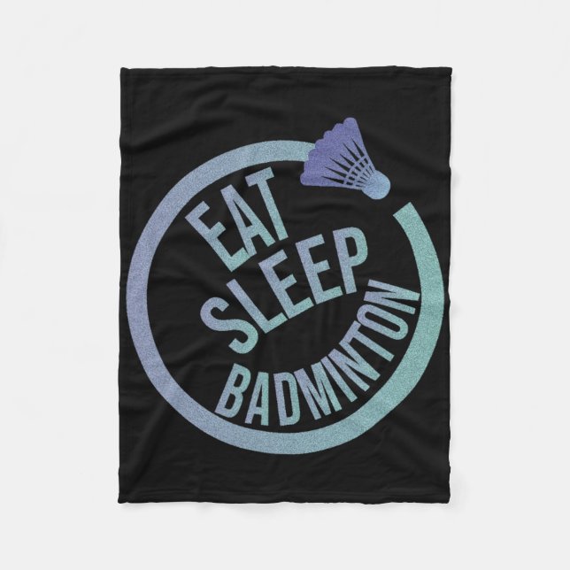 Eat Sleep Badminton Repeat 1  Fleece Blanket (Front)