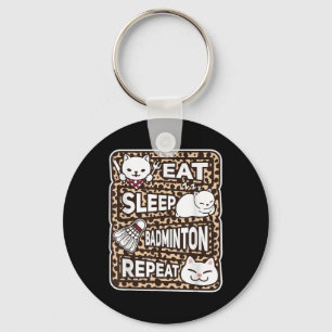 Eat Sleep Badminton Repeat Boys Girls Badminton Lo Key Ring