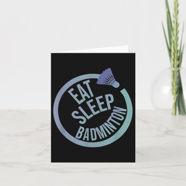 Eat Sleep Badminton Repeat  Card (Front)