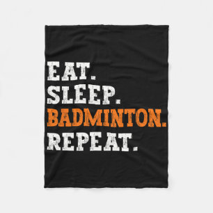 Eat Sleep Badminton Repeat Design Sports Enthusias Fleece Blanket