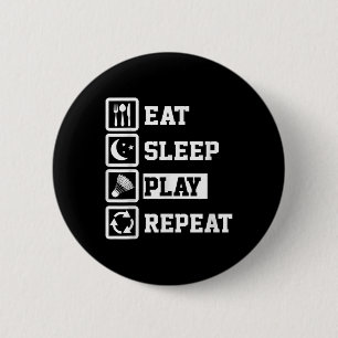 Eat Sleep Badminton Repeat Funny Badminton Player  6 Cm Round Badge