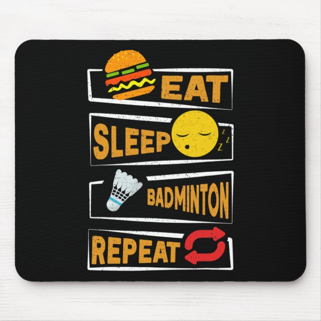 Eat Sleep Badminton Repeat Funny Badminton Players Mouse Pad (Front)