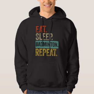 Eat sleep badminton repeat retro vintage hoodie