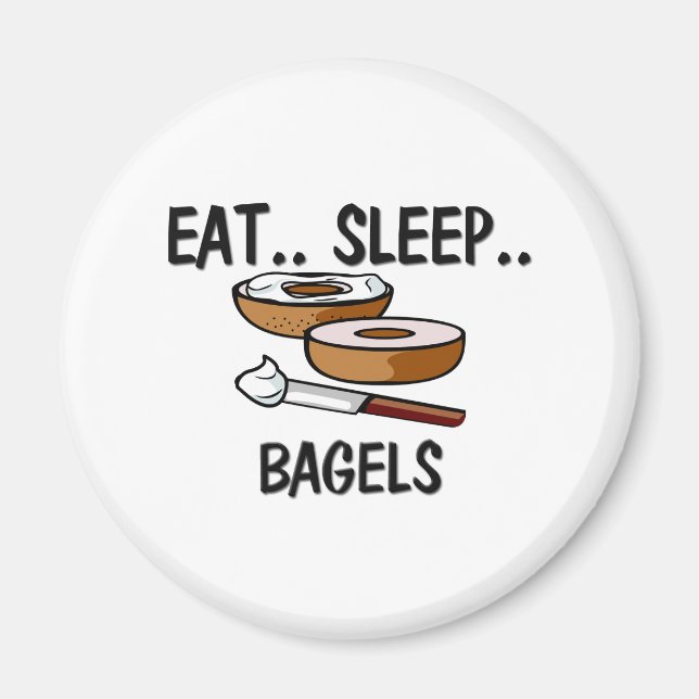 Eat Sleep BAGELS Magnet (Front)