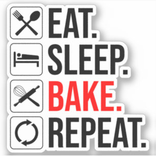 Eat. Sleep. Bake. Repeat