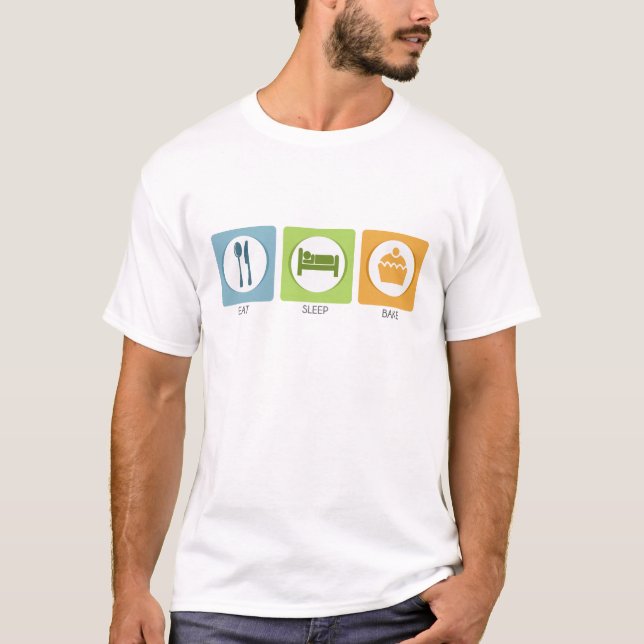 Eat Sleep Bake! T-Shirt (Front)