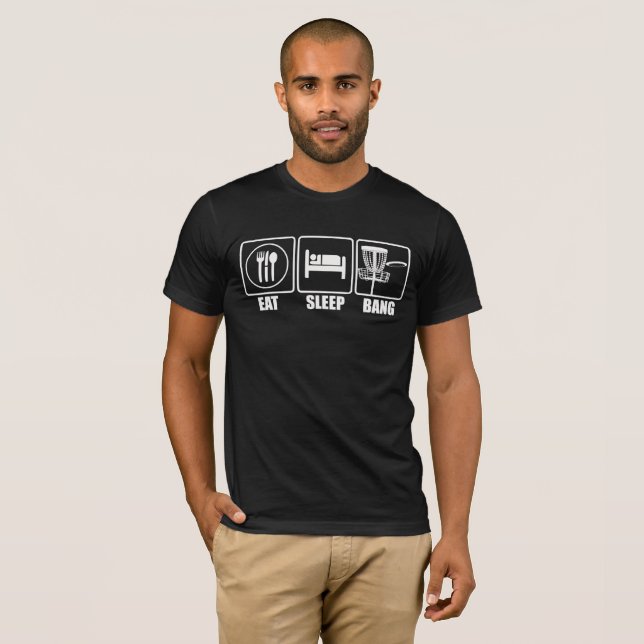 Eat Sleep Bang Chains - Disc Golf Tshirt (Front Full)