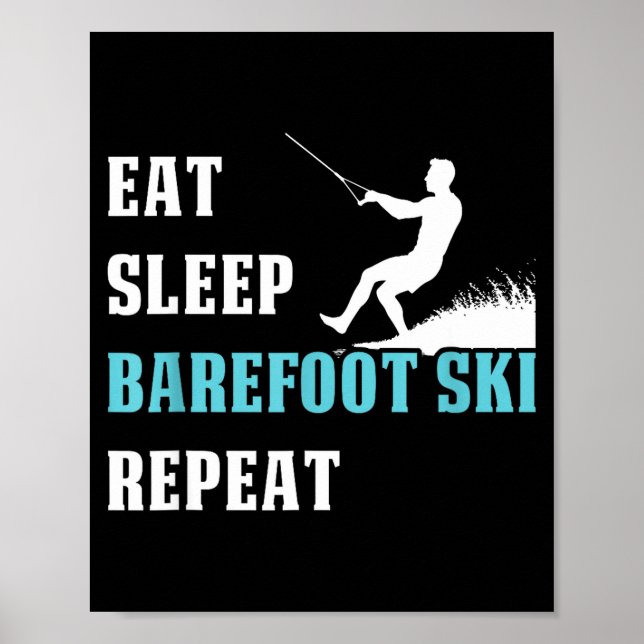Eat sleep barefoot ski repeat skier hobby saying  poster (Front)