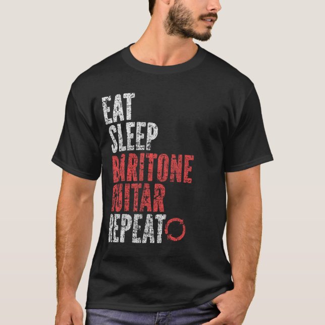 Eat Sleep Baritone guitar Repeat T-Shirt (Front)