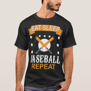 Eat Sleep Baseball Repeat Baseball Lovers love ame T-Shirt
