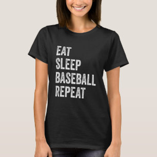 Eat Sleep Baseball Repeat Baseball Player  Basebal T-Shirt