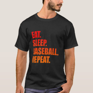 Eat Sleep Baseball Repeat Baseball Player Basebal T-Shirt
