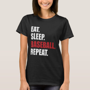 Eat Sleep Baseball Repeat Baseball Player Funny Ba T-Shirt