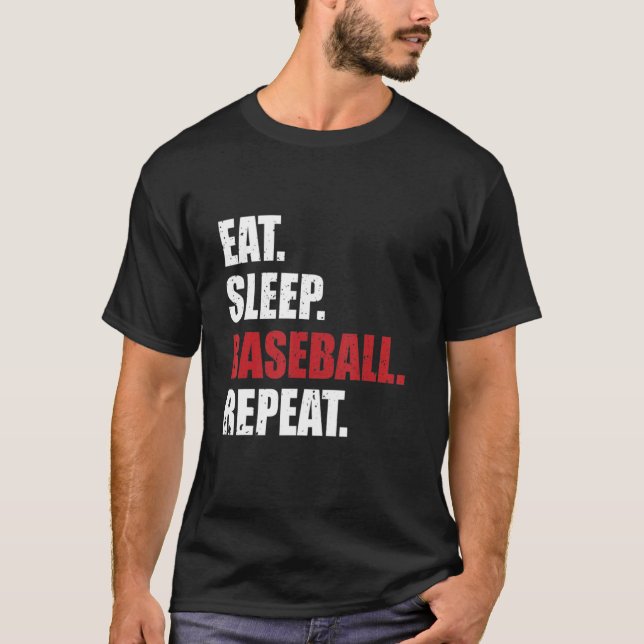 Eat Sleep Baseball Repeat Baseball Player Funny Ba T-Shirt (Front)