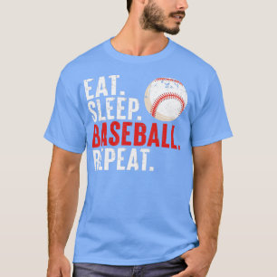 Eat Sleep Baseball Repeat Funny Baseball Lover Spo T-Shirt